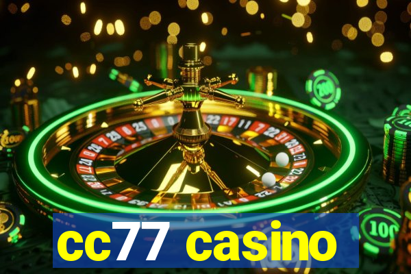 cc77 casino